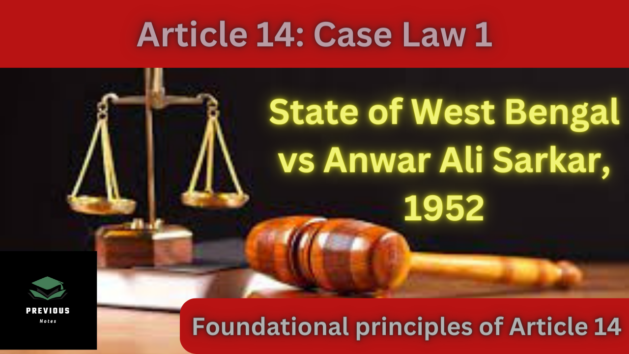 Article 14 Anwar Alit Sarkar 1952 Case