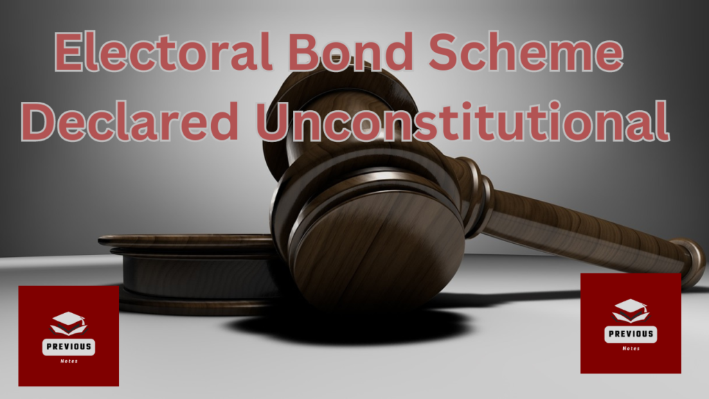 Electoral Bond Scheme Declared Unconstitutional