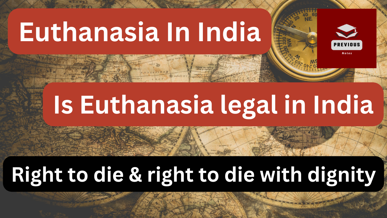 Euthanasia in India, Right to die with Dignity