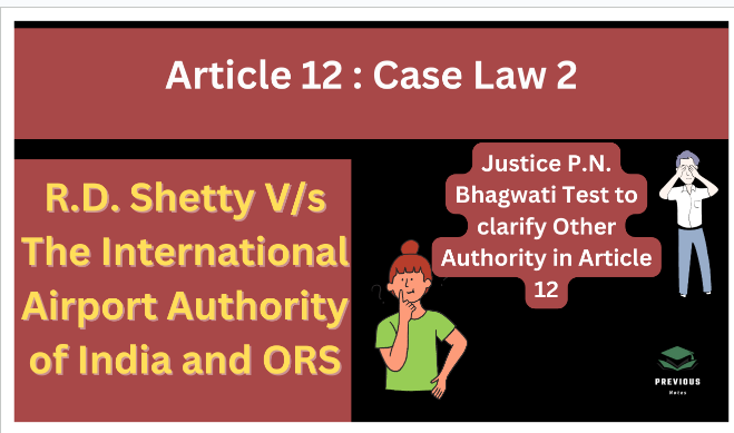 Article 12 Case Law: R.D. Shetty vs. Airport Authority of India