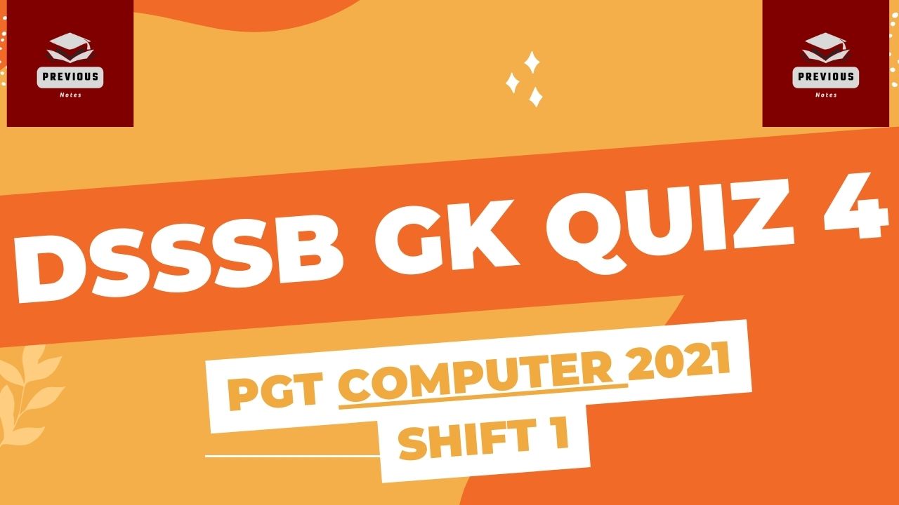 DSSSB GK Questions Quiz 4  PGT Computer Female 2021