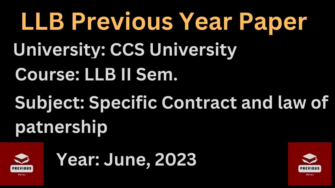 Specific Contract and law of partnership LLB Previous Year Paper 2023