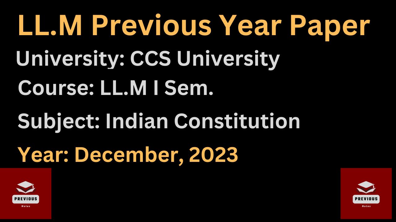 LL.M Previous Year Paper 2023: Indian Constitution! Download Now!