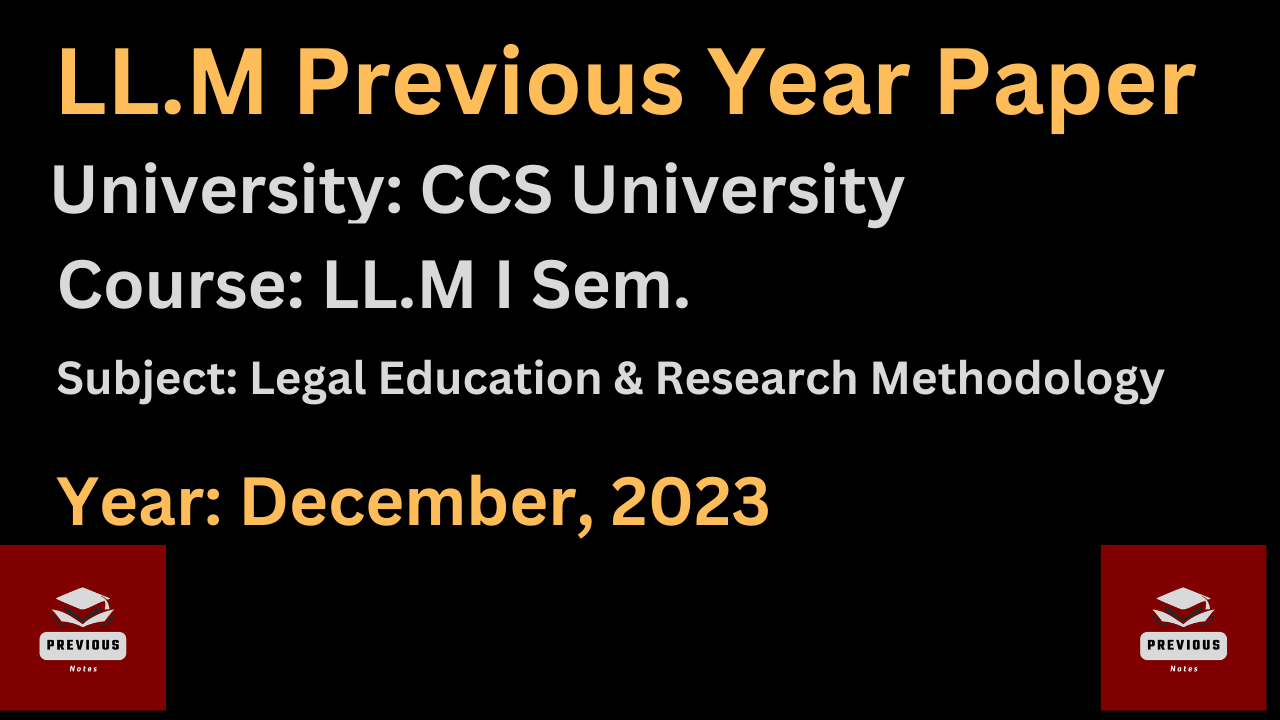 LL.M Previous Year Paper 2023: Legal Education & Research Methodology: