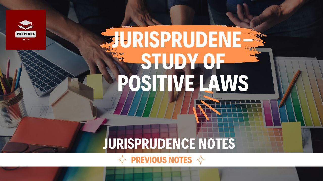 Jurisprudence is the philosophy of positive laws