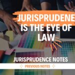 Jurisprudence is eye of law