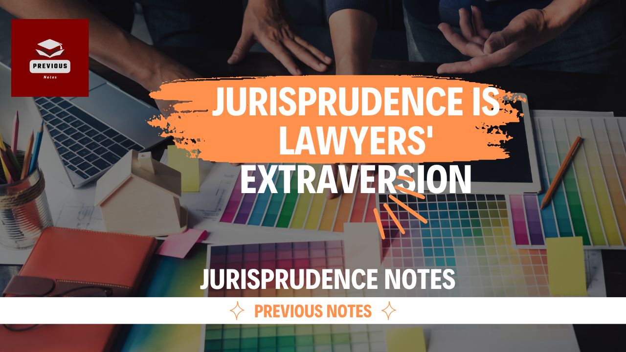 Jurisprudence is lawyers’ extraversion