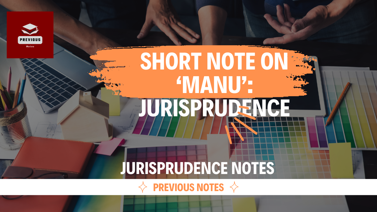 Short note on 'Manu' Jurisprudence